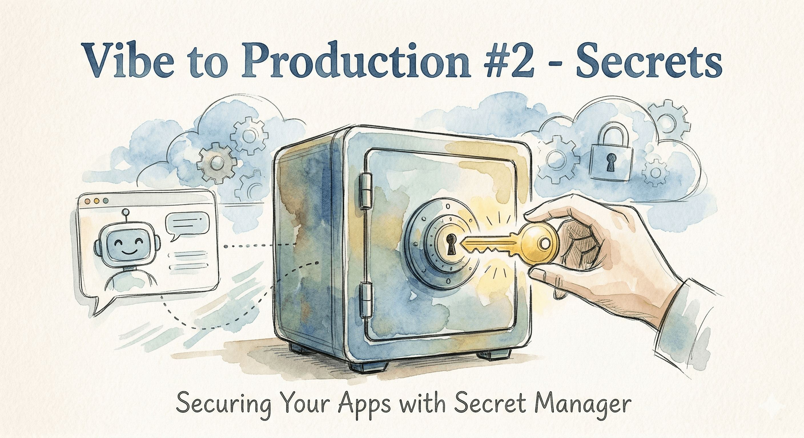 Vibe Coding to Production #2 - Secrets